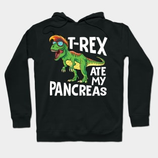 Funny Dinosaur T-Rex Ate My Pancreas Diabetes Awareness Hoodie